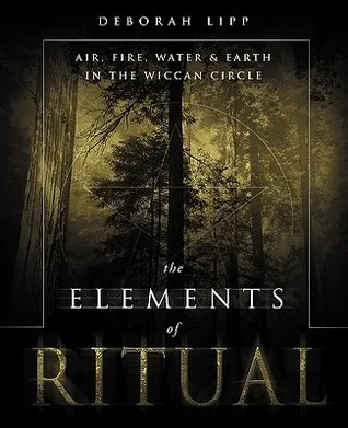 The Elements of Ritual: Air, Fire, Water & Earth in the Wiccan Circle