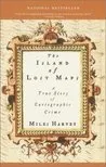 The Island of Lost Maps: A True Story of Cartographic Crime