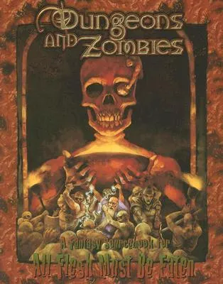 All Flesh Must Be Eaten: Dungeons And Zombies (Afmbe)