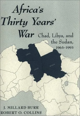 Africa's Thirty Years' War: Chad-libya-the Sudan, 1963-1993