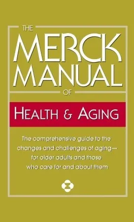 The Merck Manual of Health & Aging