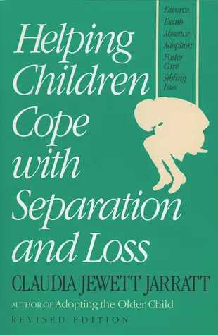 Helping Children Cope with Separation and Loss