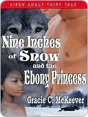 Nine Inches of Snow and the Ebony Princess (Adult Fairy Tale)