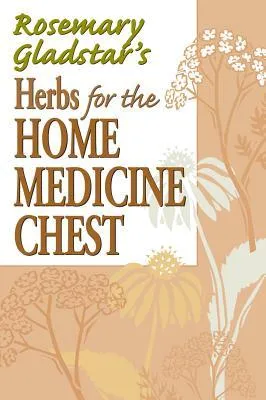 Herbs for the Home Medicine Chest