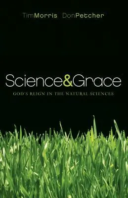 Science & Grace: God's Reign in the Natural Sciences