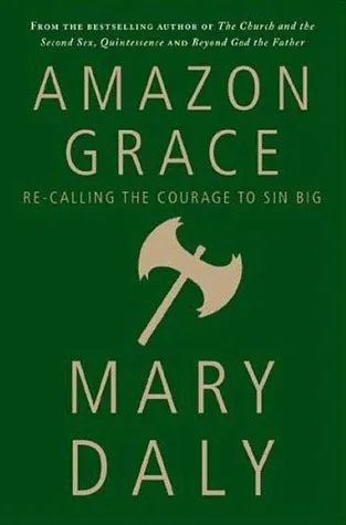 Amazon Grace: Re-Calling the Courage to Sin Big