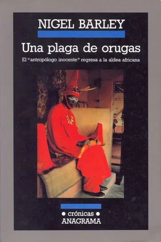 Una plaga de orugas: El Antropólogo Inocente Regresa A La Aldea Africana