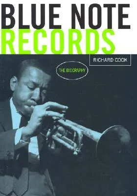 Blue Note Records: The Biography