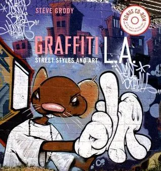 Graffiti L.A.: Street Styles and Art