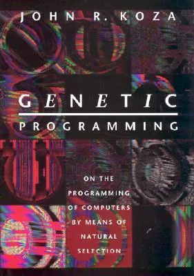 Genetic Programming: On the Programming of Computers by Means of Natural Selection