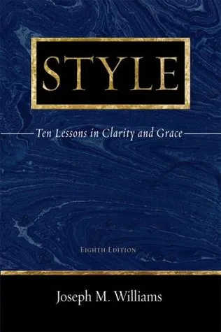 Style: Ten Lessons in Clarity and Grace