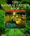 The Natural Garden Book: A Holistic Approach To Gardening