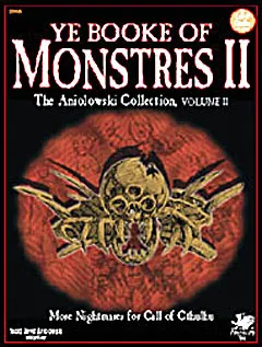 Ye Booke of Monstres II: The Aniolowski Collection, Vol. II