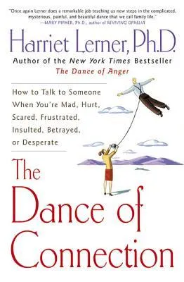 The Dance of Connection: How to Talk to Someone When You