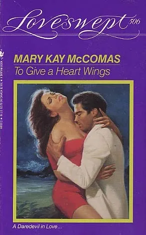 To Give a Heart Wings (Loveswept, No 506)