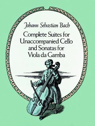 Complete Suites for Unaccompanied Cello and Sonatas for Viola Da Gamba