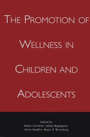 The Promotion of Wellness in Children and Adolescents (Issues in Children's and Families' Lives (Washington, D.C.).)