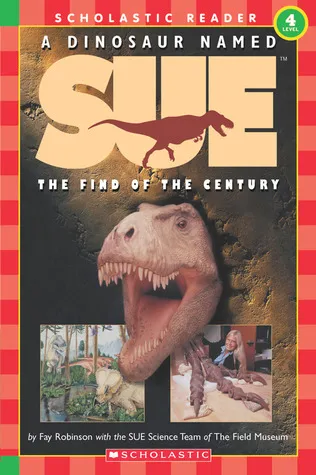 A Dinosaur Named Sue: The Find of the Century