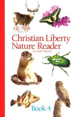 Christian Liberty Nature Reader, Book #4