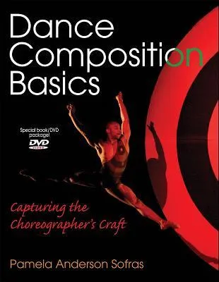 Dance Composition Basics: Capturing the Choreographer's Craft