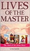 Lives of the Master: The Rest of the Jesus Story