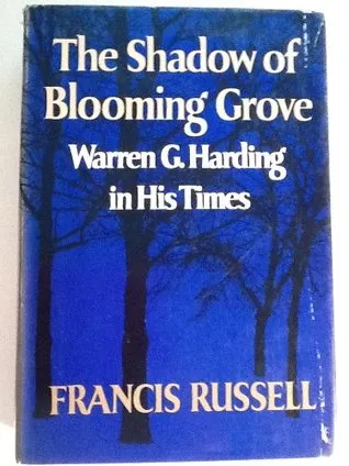 The Shadow of Blooming Grove: Warren G. Harding in His Times