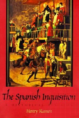 The Spanish Inquisition: A Historical Revision