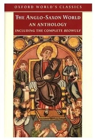 The Anglo-Saxon World: An Anthology