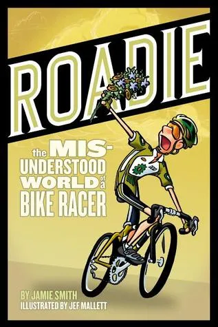 Roadie: The Misunderstood World of a Bike Racer