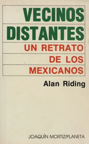 Vecinos Distantes: Un Retrato De Los Mexicanos