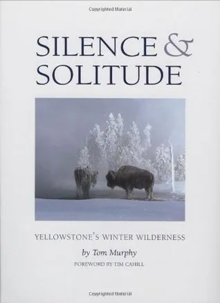 Silence & Solitude: Yellowstone