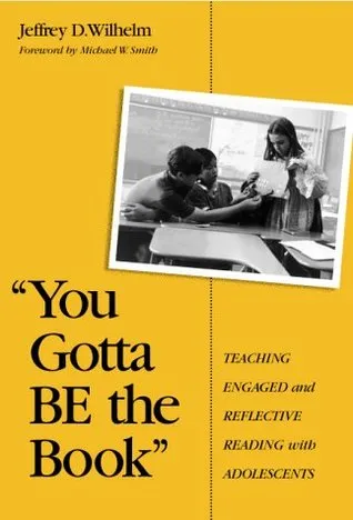 "You Gotta Be the Book": Teaching Engaged and Reflective Reading With Adolescents (Language and Literacy Series )