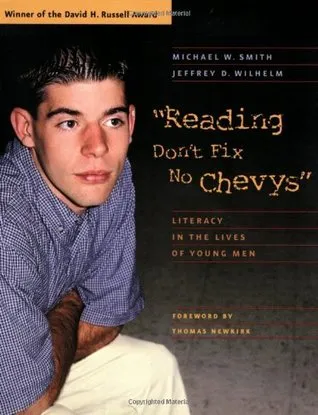 Reading Don't Fix No Chevys: Literacy in the Lives of Young Men