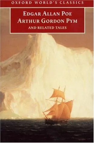 The Narrative of Arthur Gordon Pym of Nantucket and Related Tales