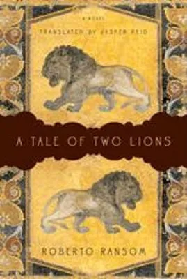 A Tale of Two Lions: A Novel