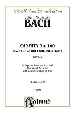 Cantata No. 140 -- Wachet Auf, Ruft Uns Die Stimme: Satb with Stb Soli