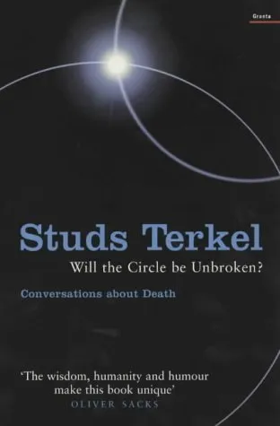 Will The Circle Be Unbroken?: Reflections On Death And Dignity