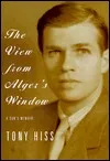 The View from Alger's Window: A Son's Memoir