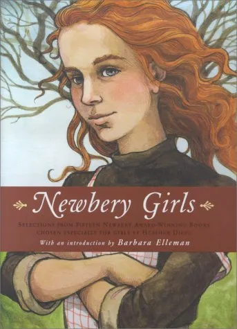 Newbery Girls: Selections from Fifteen Newbery Award-Winning Books Chosen Especially for Girls