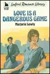 Love Is a Dangerous Game