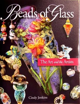 Beads of Glass: The Art and the Artists