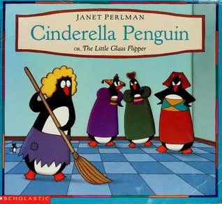 Cinderella Penguin, or, The Little Glass Flipper