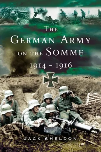 The German Army on the Somme, 1914-1916