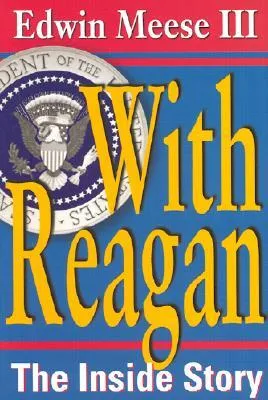 With Reagan: The Inside Story