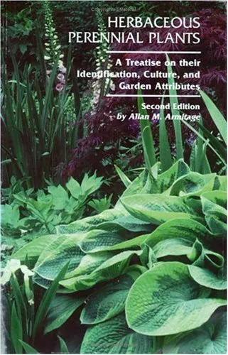 Herbaceous Perennial Plants: A Treatise on Their Identification, Culture & Garden Attributes