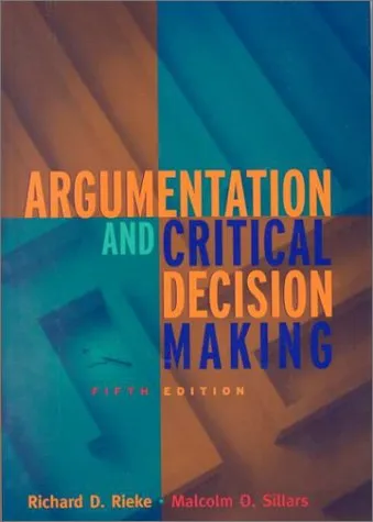 Argumentation And Critical Decision Making