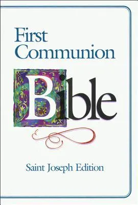 First Communion Bible: New American Bible, St. Joseph Medium Size Edition, White (St. Joseph)