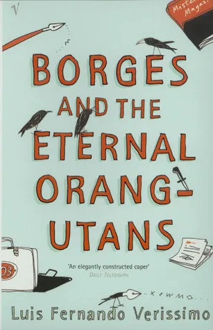 Borges and the Eternal Orang-Utans