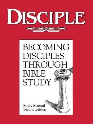 Disciple: Becoming Disciples Through Bible Study