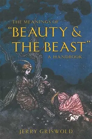 The Meanings of "Beauty & The Beast": A Handbook